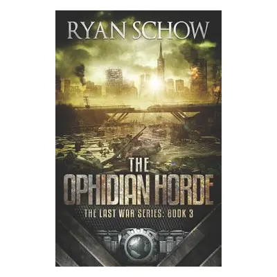 "The Ophidian Horde: A Post-Apocalyptic EMP Survivor Thriller" - "" ("Schow Ryan")