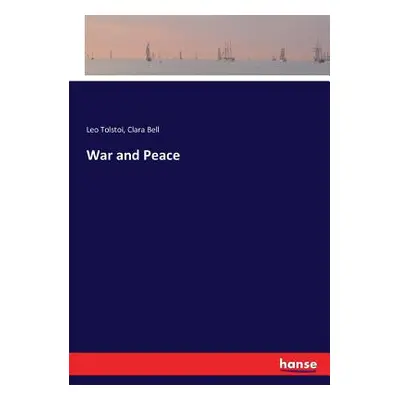 "War and Peace" - "" ("Tolstoy Leo Nikolayevich 1828-1910")