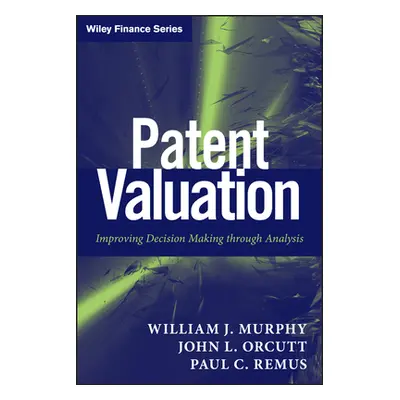 "Patent Valuation" - "" ("Murphy William J.")