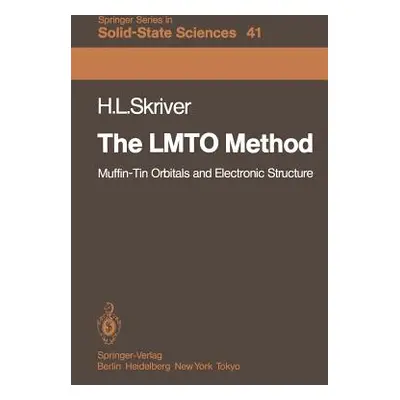 "The Lmto Method: Muffin-Tin Orbitals and Electronic Structure" - "" ("Skriver Hans L.")