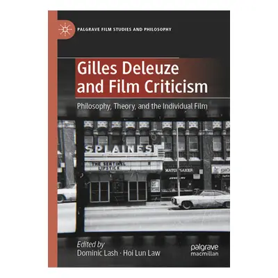 "Gilles Deleuze and Film Criticism: Philosophy, Theory, and the Individual Film" - "" ("Lash Dom