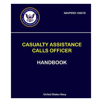 "Casualty Assistance Calls Officer Handbook - NAVPERS 15607D" - "" ("United States Navy")