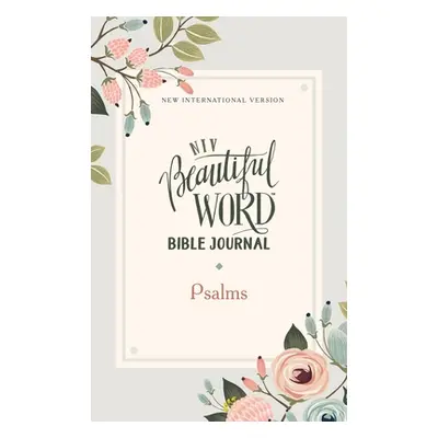 "Niv, Beautiful Word Bible Journal, Psalms, Paperback, Comfort Print" - "" ("Zondervan")