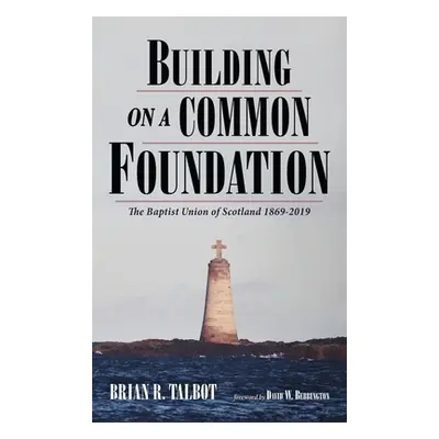 "Building on a Common Foundation" - "" ("Talbot Brian R.")