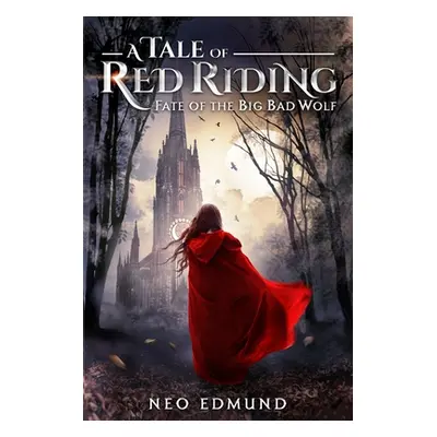 "A Tale Of Red Riding (Year 2): Fate of the Big Bad Wolf" - "" ("Edmund Neo")