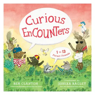 "Curious Encounters: 1 to 13 Forest Friends" - "" ("Clanton Ben")