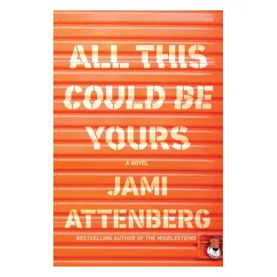 "All This Could Be Yours" - "" ("Attenberg Jami")