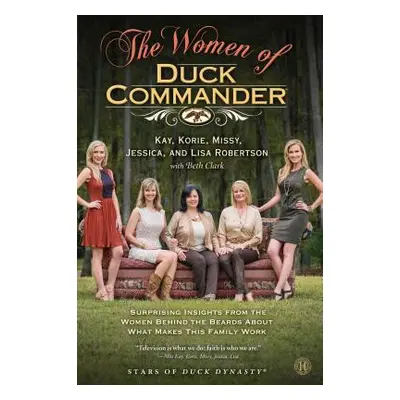 "Women of Duck Commander" - "" ("Robertson Kay")