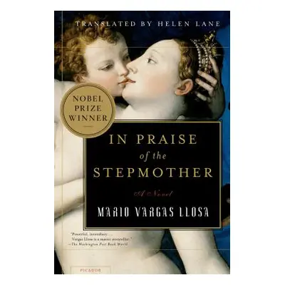 "In Praise of the Stepmother" - "" ("Llosa Mario Vargas")