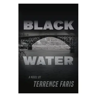 "Black Water" - "" ("Faris Terrence J.")