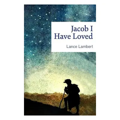 "Jacob I Have Loved" - "" ("Lambert Lance")