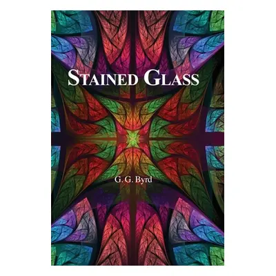 "Stained Glass" - "" ("Byrd G. G.")