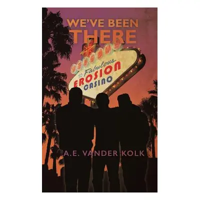 "We've Been There" - "" ("Vander Kolk A. E.")