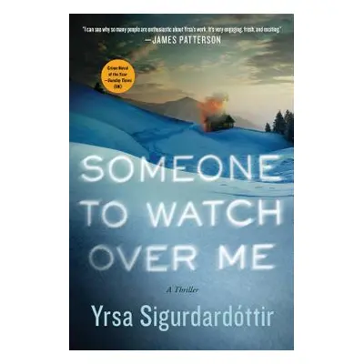 "Someone to Watch Over Me: A Thriller" - "" ("Sigurdardottir Yrsa")