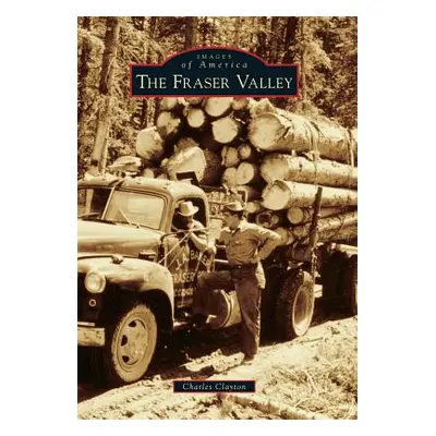 "The Fraser Valley" - "" ("Clayton Charles")