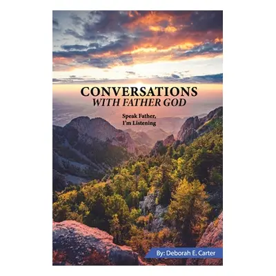 "Conversations with God" - "" ("Carter Deborah E.")