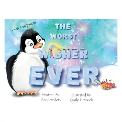 "Evan Penguinski The Worst Wisher Ever" - "" ("Anders Andi")