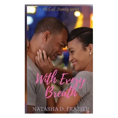 "With Every Breath: (McCall Family Series Book 1)" - "" ("Frazier Natasha D.")