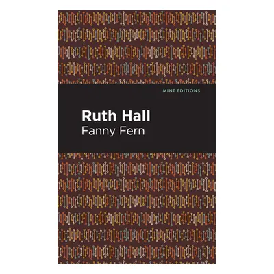 "Ruth Hall" - "" ("Fern Fanny")