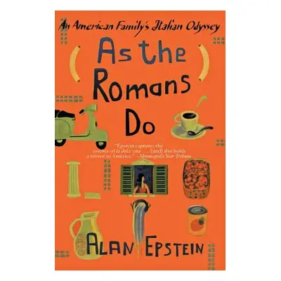 "As the Romans Do: An American Family's Italian Odyssey" - "" ("Epstein Alan")