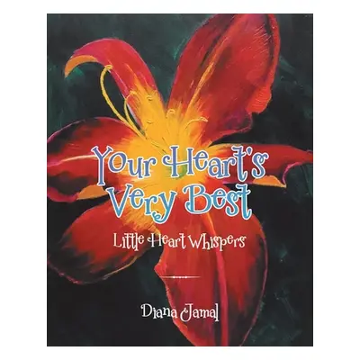 "Your Heart's Very Best: Little Heart Whispers" - "" ("Jamal Diana")