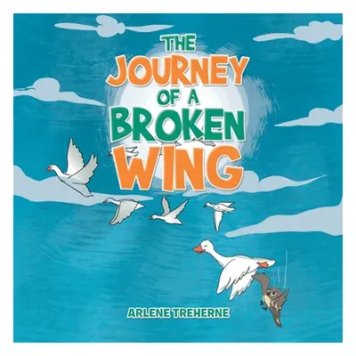 "The Journey of a Broken Wing" - "" ("Treherne Arlene")