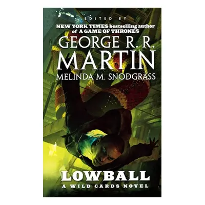 "Lowball: A Wild Cards Novel (Book Two of the Mean Streets Triad)" - "" ("Martin George R. R.")