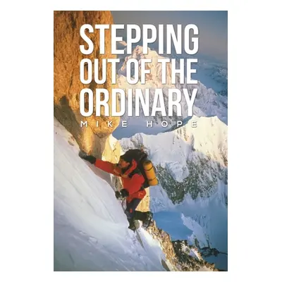 "Stepping Out Of The Ordinary" - "" ("Hope Mike")