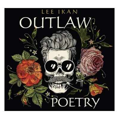 "Outlaw Poetry" - "" ("Ikan Lee")