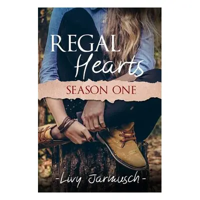 "Regal Hearts: Season One" - "" ("Jarmusch Livy")