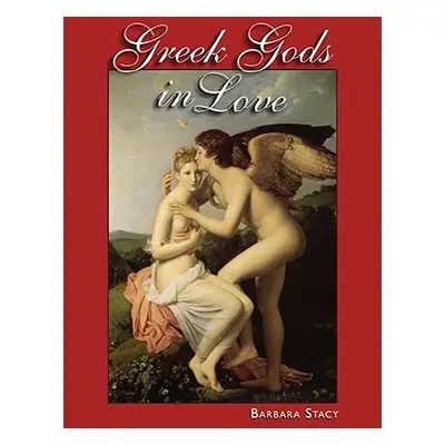 "Greek Gods in Love" - "" ("Stacy Barbara")