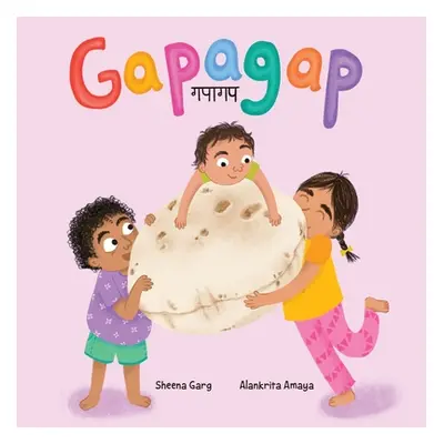 "Gapagap: A Hindi - English Transliterated Children's Picture Book" - "" ("Garg Sheena")