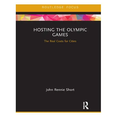 "Hosting the Olympic Games: The Real Costs for Cities" - "" ("Short John Rennie")