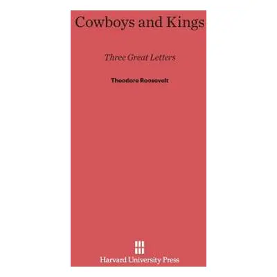 "Cowboys and Kings" - "" ("Roosevelt Theodore")