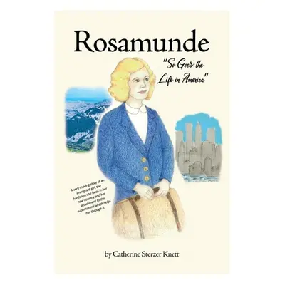 "Rosamunde: So Goes the Life in America" - "" ("Knett Catherine Sterzer")