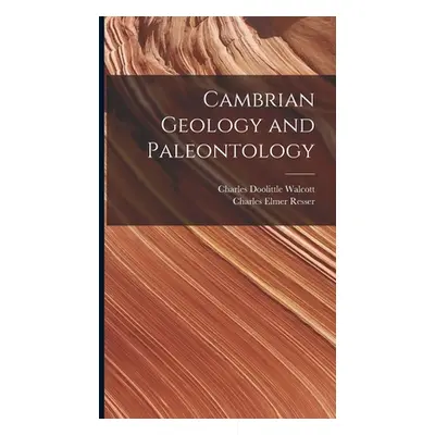 "Cambrian Geology and Paleontology" - "" ("Walcott Charles Doolittle")