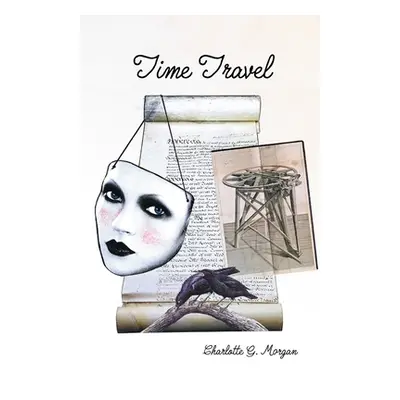 "Time Travel" - "" ("Morgan Charlotte G.")