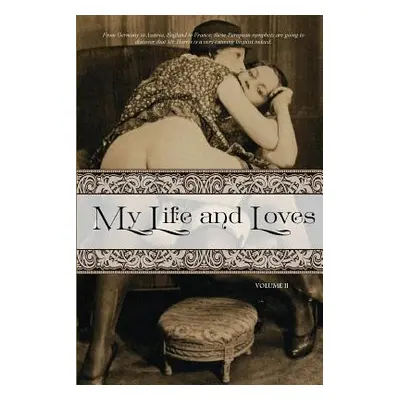 "My Life and Loves: Volume Two" - "" ("Press Locus Elm")