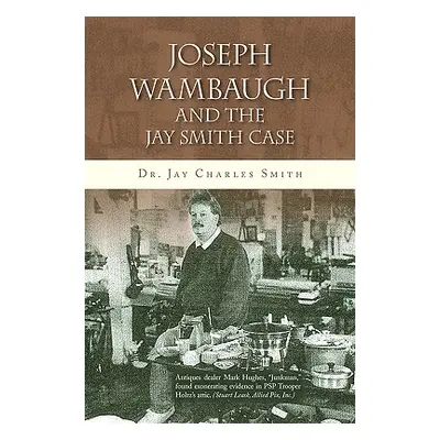 "Joseph Wambaugh and the Jay Smith Case" - "" ("Smith Jay Charles")