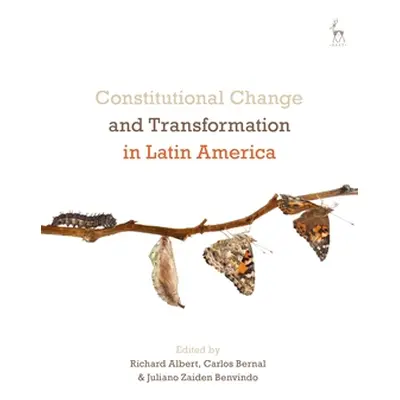 "Constitutional Change and Transformation in Latin America" - "" ("Albert Richard")