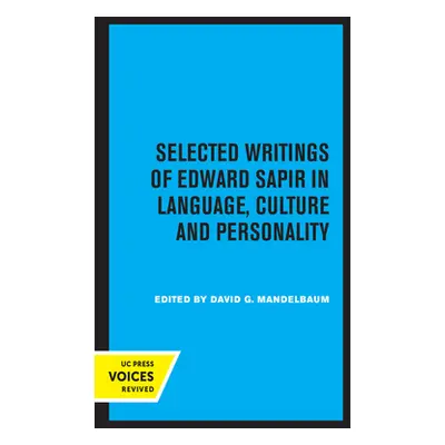 "Selected Writings of Edward Sapir in Language, Culture and Personality" - "" ("Sapir Edward")