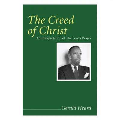 "The Creed of Christ" - "" ("Heard Gerald")