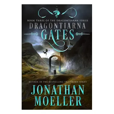 "Dragontiarna: Gates" - "" ("Moeller Jonathan")