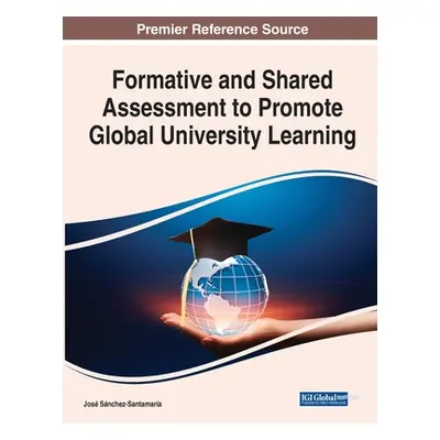 "Formative and Shared Assessment to Promote Global University Learning" - "" ("Snchez-Santamara 