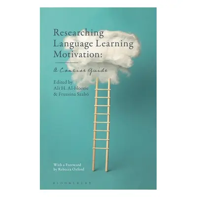 "Researching Language Learning Motivation: A Concise Guide" - "" ("Al-Hoorie Ali H.")