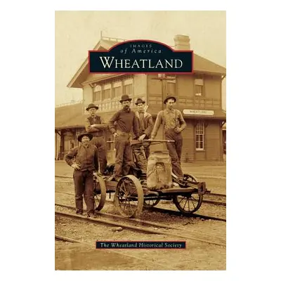 "Wheatland" - "" ("The Wheatland Historical Society")