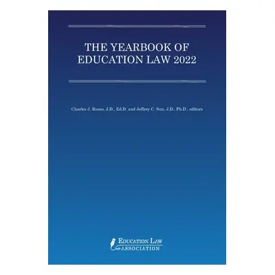 "The Yearbook of Education Law 2022" - "" ("Sun Jeffrey C.")