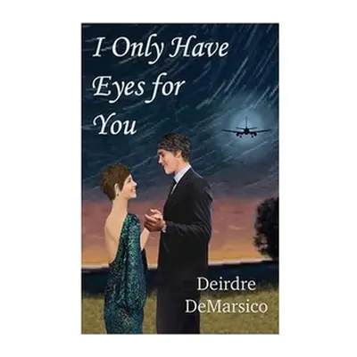 "I Only Have Eyes for You" - "" ("Demarsico Deirdre")