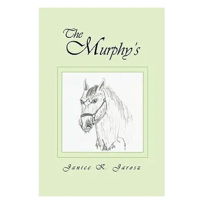 "The Murphy's" - "" ("Jarosz Janice K.")