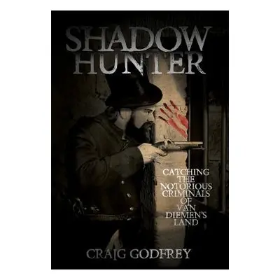 "Shadow Hunter" - "" ("Godfrey Craig")